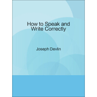 《How to Speak and Write Correctly》[47M]百度网盘|亲测有效|pdf下载